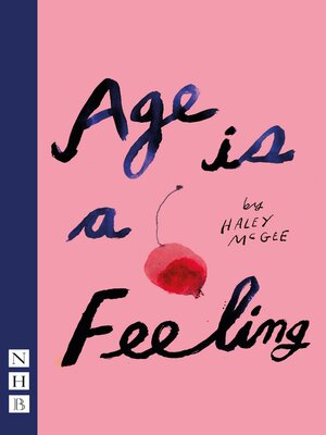 cover image of Age is a Feeling (NHB Modern Plays)